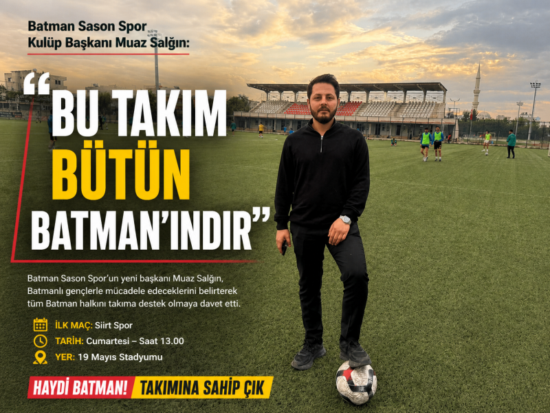 “BU TAKIM BÜTÜN BATMAN’INDIR”