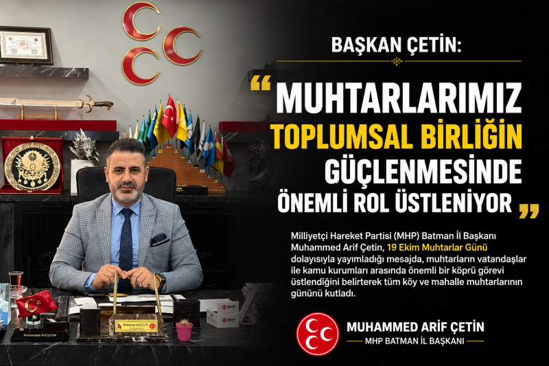 “MUHTARLARIMIZ TOPLUMSAL BİRLİĞİN GÜÇLENMESİNDE ÖNEMLİ ROL ÜSTLENİYOR”