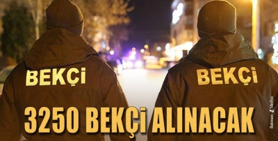 3250 BEKÇİ ALINACAK