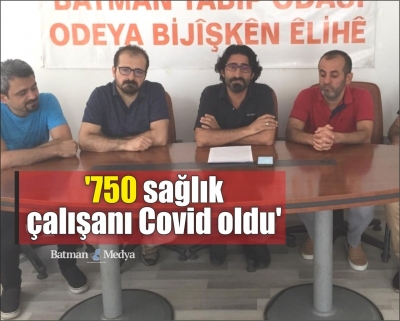 ‘750 sağlık çalışanı Covid oldu’