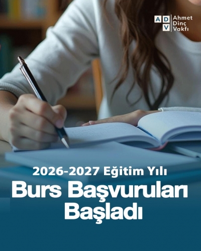 Ahmet Dinç Vakfı Burs İçin Başvuruları Alıyor