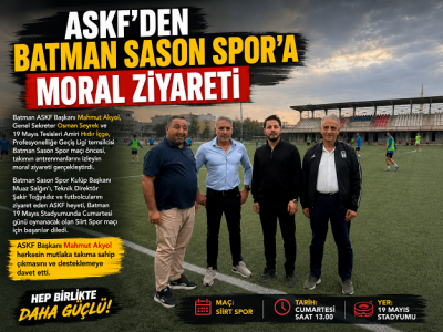 ASKF’DEN BATMAN SASON SPOR’A MORAL ZİYARETİ