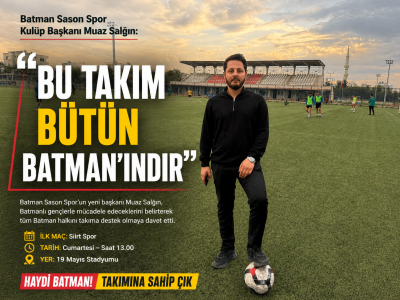 “BU TAKIM BÜTÜN BATMAN’INDIR”