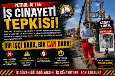 PETROL-İŞ’TEN İŞ CİNAYETİ TEPKİSİ