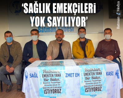‘Sağlık emekçileri yok sayılıyor’